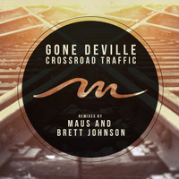 Gone Deville - Crossroad Traffic