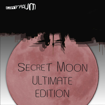Klartraum - Secret Moon Ultimate Edition - All Remixes, All Bonus Tracks, Special Liveset
