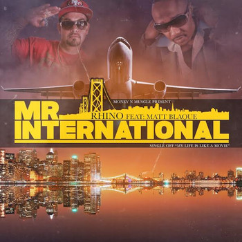 Rhino - Mr. International (feat. Matt Blaque) (Explicit)