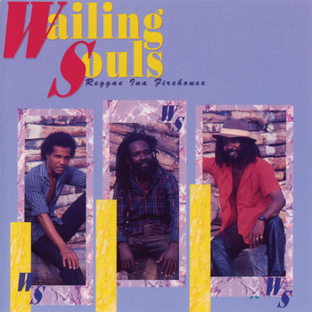 The Wailing Souls - Reggae Ina Firehouse