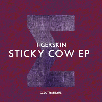 Tigerskin - Sticky Cow EP