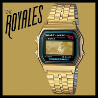 The Royales - What I Need