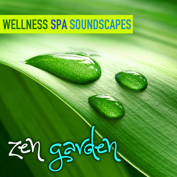 Various Artists - Zen Garden (Wellness Spa Soundscapes for Massage, Relaxation and Serenity)