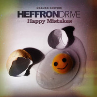 Heffron Drive - Happy Mistakes (Deluxe Edition)
