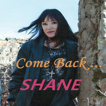 Shane - Come Back...