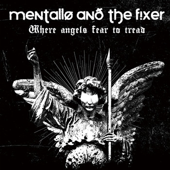 Mentallo & The Fixer - Where Angels Fear to Tread (Remastered)