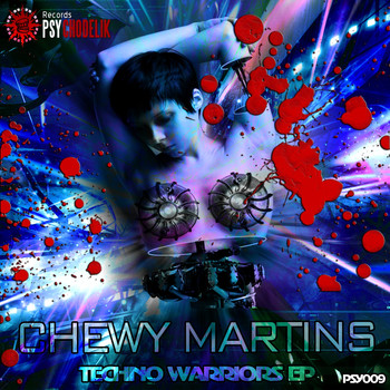 Chewy Martins - Techno Warriors EP