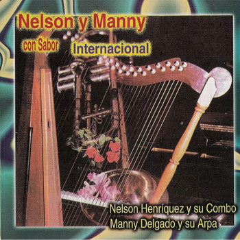 Nelson Henriquez - Nelson y Manny Con Sabor Internacional