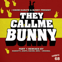 I Know Karate - They Call Me Bunny (Explicit)