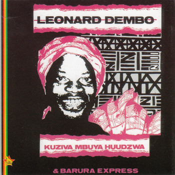 Leonard Dembo & Barura Express - Kuziva Mbuya Huudzwa