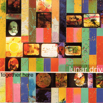Lunar Drive - All Together Here