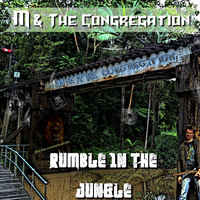 M & The Congregation - Rumble in the Jungle