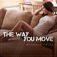 Mandala Fields - The Way You Move