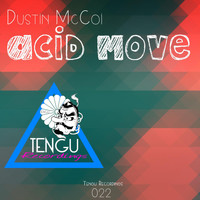 Dustin Mccoi - Acid Move