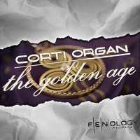 Corti Organ - The Golden Age