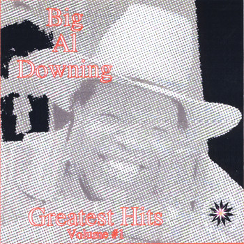 Big Al Downing - Greatest Hits, Vol. 1
