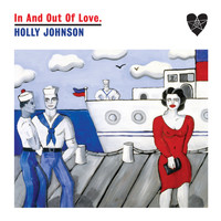 Holly Johnson - In And Out Of Love (Remixes)