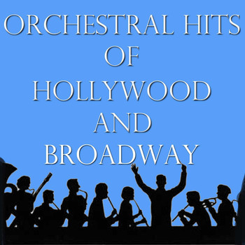 Royal Philharmonic Orchestra - Orchestral Hits of Hollywood and Broadway, Vol. 1
