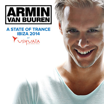 Armin van Buuren - A State Of Trance at Ushuaïa, Ibiza 2014