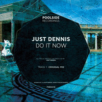 Just Dennis - Do It Now