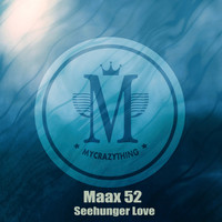 Maax 52 - Seehunger Love