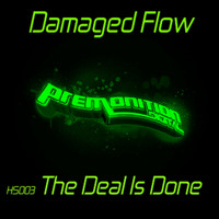 Damaged Flow - The Deal Is Done
