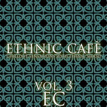 Various Artists - Ethnic Cafè, Vol. 3