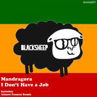 mandragora - I Don't Have A Job