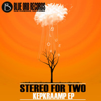 Stereo For Two - Kepkraamp EP