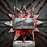 Dark by Design - Darkness Is Coming