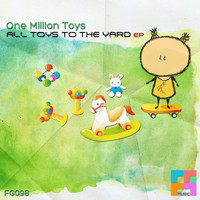 One Million Toys - All Toys To The Yard EP