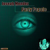 Joseph Mendez - Party Pepole
