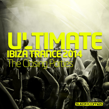 Various Artists - Ultimate Ibiza Trance 2014 - The Closing Parties
