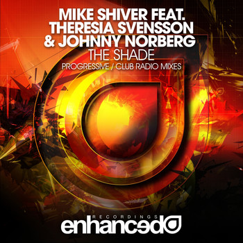 Mike Shiver feat. Theresia Svensson & Johnny Norberg - The Shade (Radio Mixes)