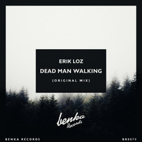 Erik Loz - Dead Man Walking