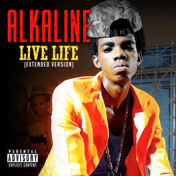 Alkaline - Live Life (Extended Version) - Single (Explicit)