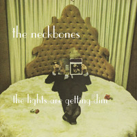 The Neckbones - The Lights Are Getting Dim