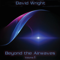 David Wright - Beyond the Airwaves, Vol. 1