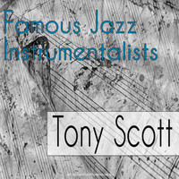 Tony Scott - Famous Jazz Instrumentalists