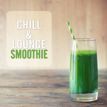 Various Artists - Chill & Lounge Smoothie