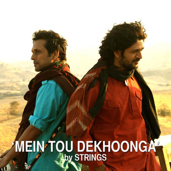 Strings - Mein Tou Dekhoonga