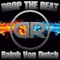 Ralph Von Dutch - Drop the Beat