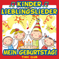Tikki Club - Kinder Lieblingslieder: Mein Geburtstag!