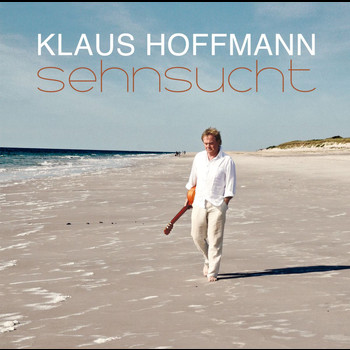 Klaus Hoffmann - Sehnsucht