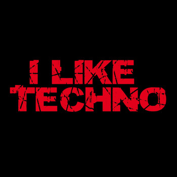 Various Artists - I Like Techno (Explicit)