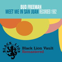 Bud Freeman - Meet Me in San Juan