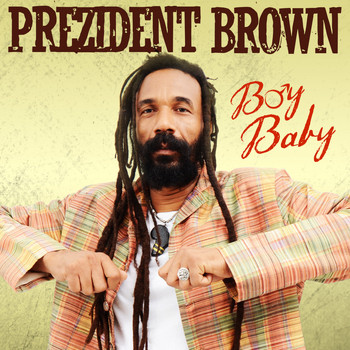 Prezident Brown - Boy Baby - Single