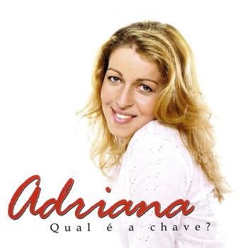 Adriana - Qual É a Chave?