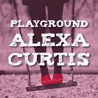 Alexa Curtis - Playground