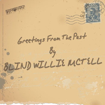 Blind Willie McTell - Greetings from the Past